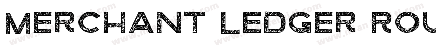 Merchant Ledger Roug字体转换